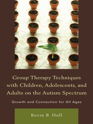cover image of Group Therapy Techniques with Children, Adolescents, and Adults on the Autism Spectrum